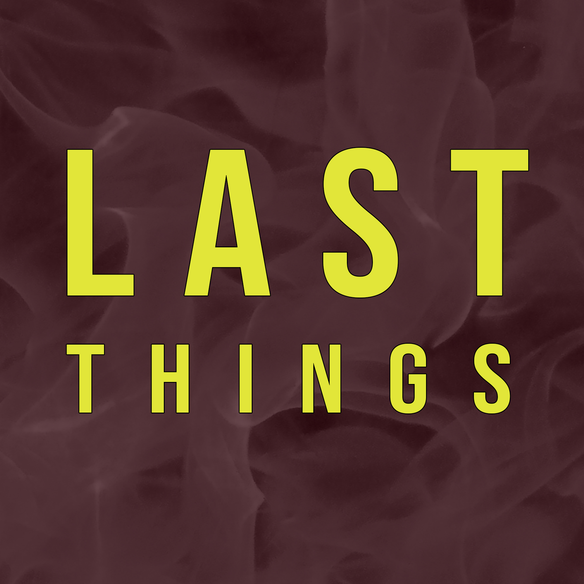 Last Things