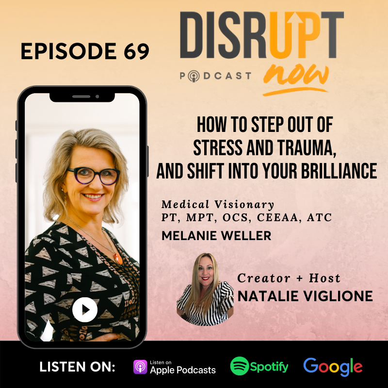 Ep. 69, How To Step Out of Stress and Trauma, and Shift Into Your Brilliance