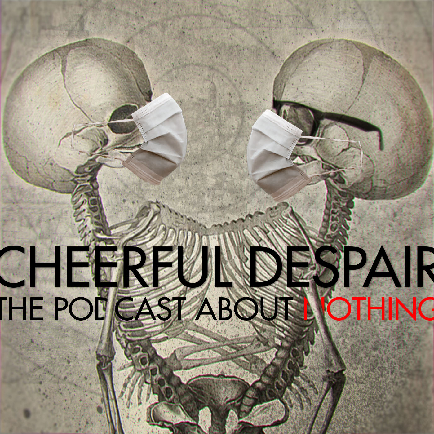 Episode 23 - Wuhan Flu Over The Cuckoo's Nest