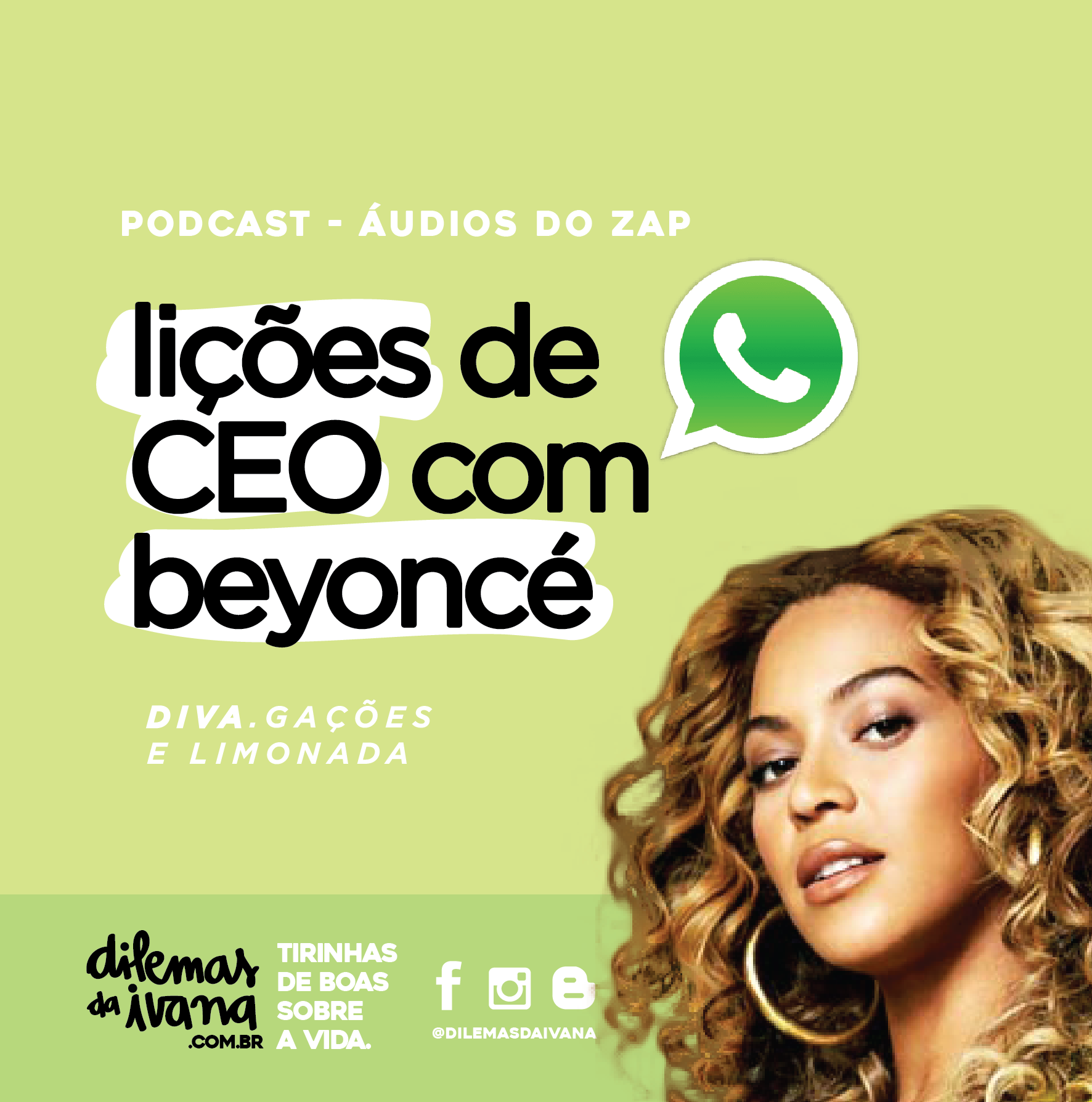 Podcast Dilemas da Ivana - Ep. 6 - Lições de CEO com Beyoncé