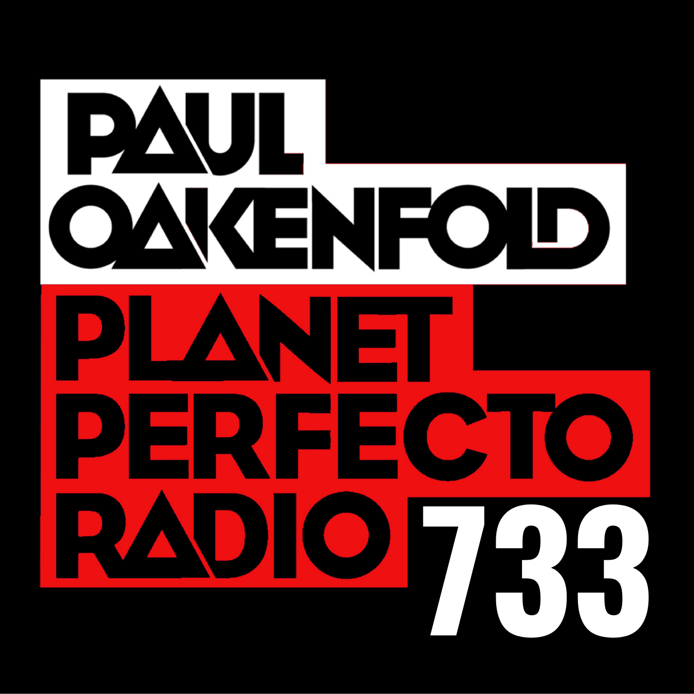 Planet Perfecto Podcast 733 ft. Paul Oakenfold