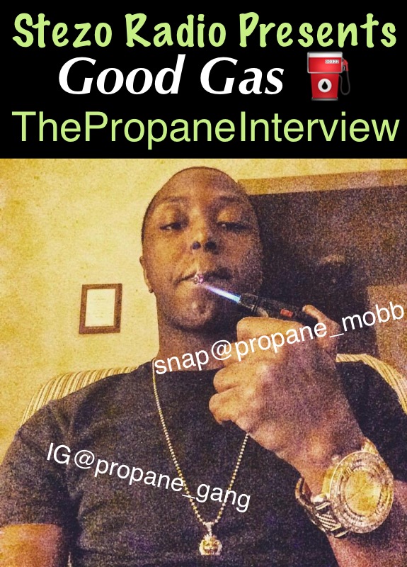 Stezo Radio-ThePropaneInterviewGoodGas