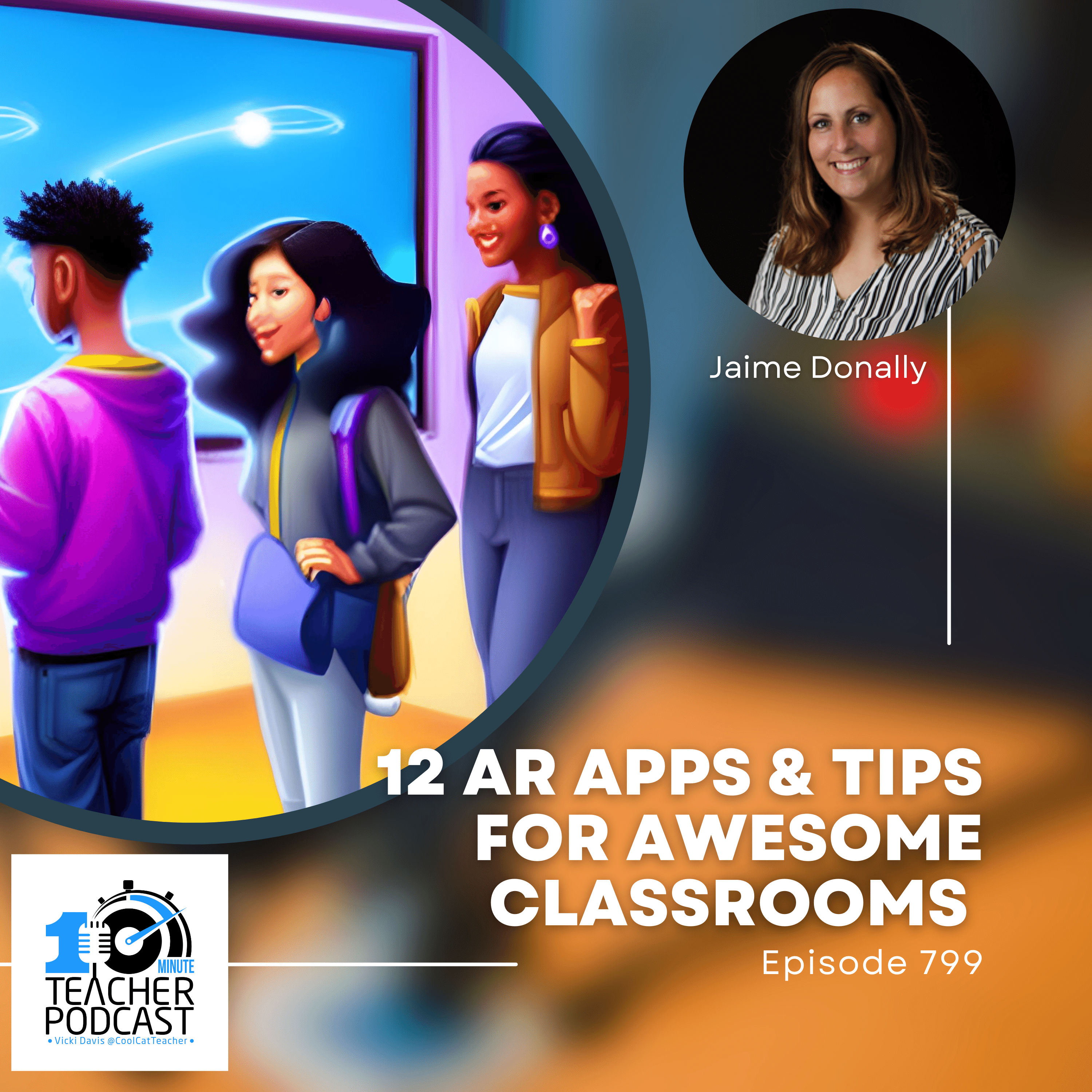cover of episode 12 AR Apps and Tips for Awesome Classrooms with Jaime Donally