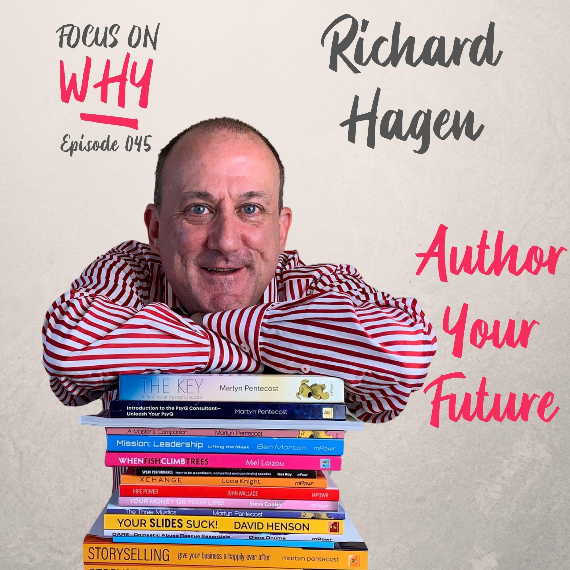 045 Author Your Future with Richard Hagen