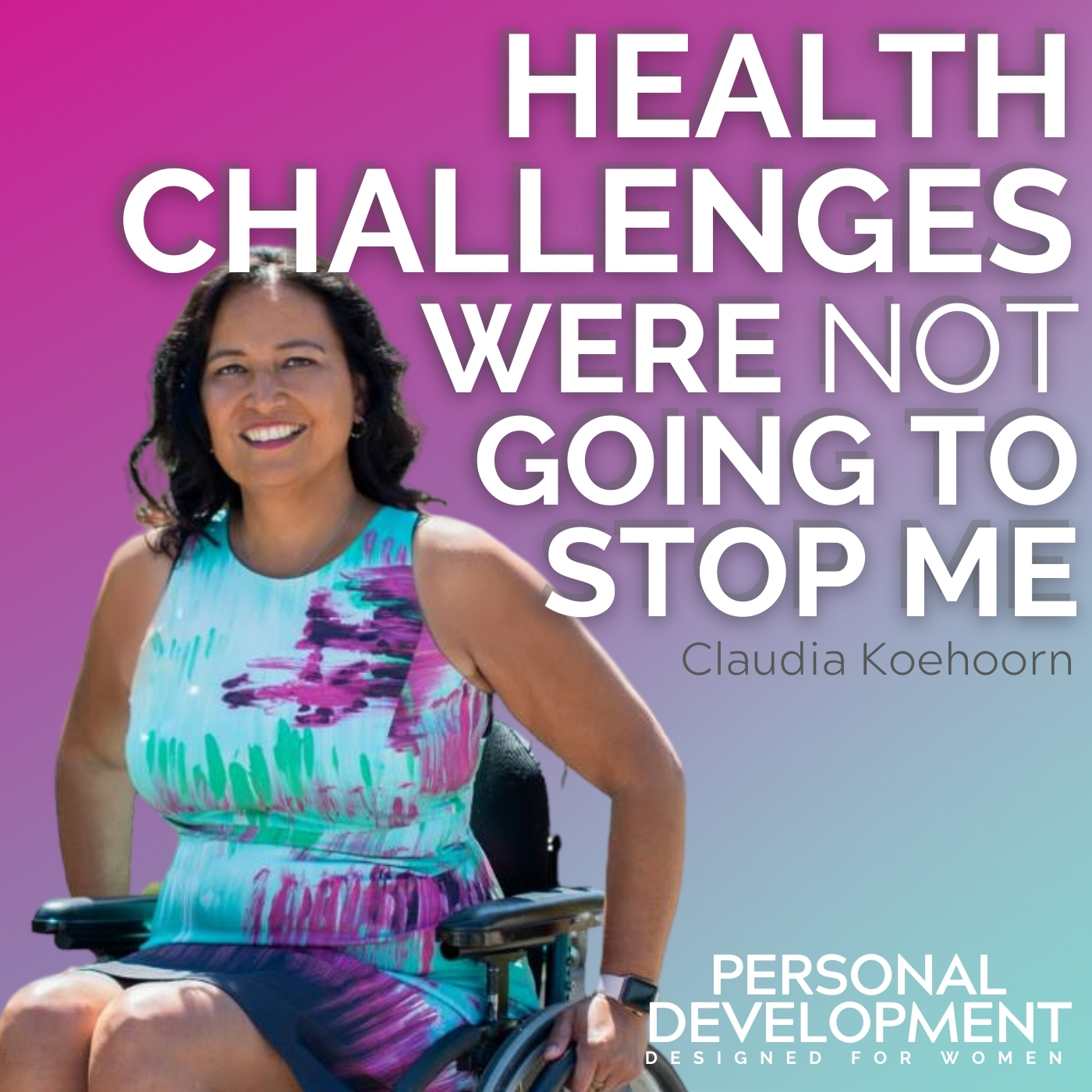 Health Challenges were NOT going to stop me