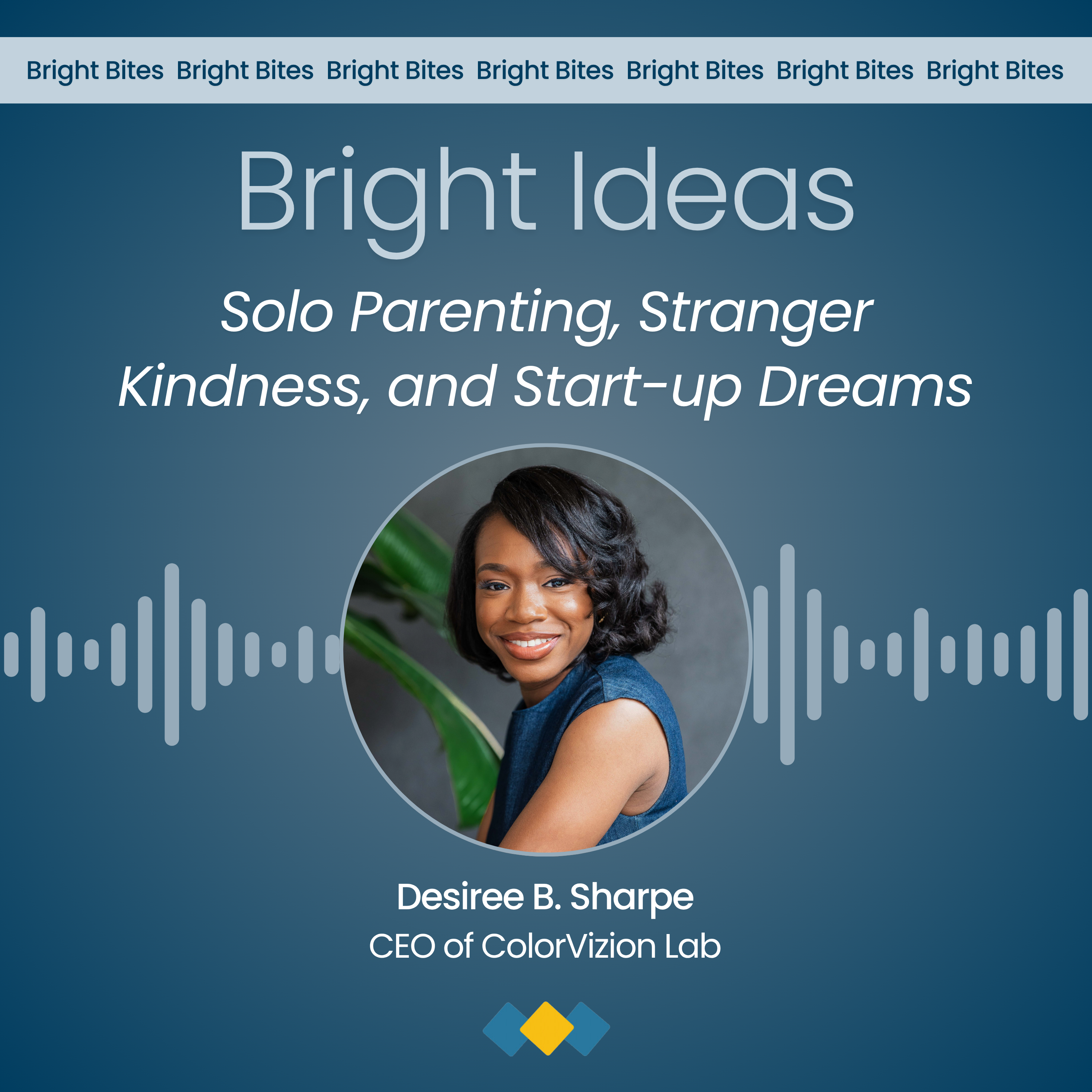 Episode 7: Solo Parenting, Stranger Kindness, and Start-up Dreams
