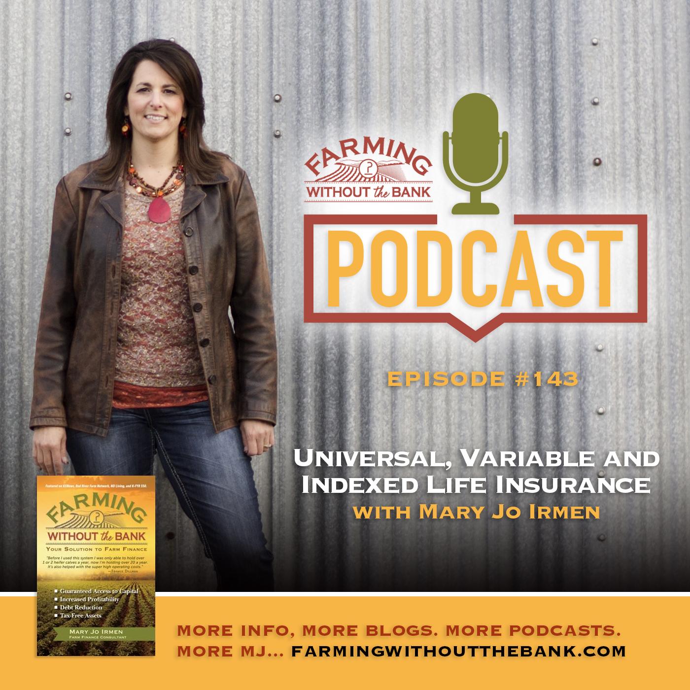 Ep. 143 - Universal, Variable, and Indexed Life Insurance