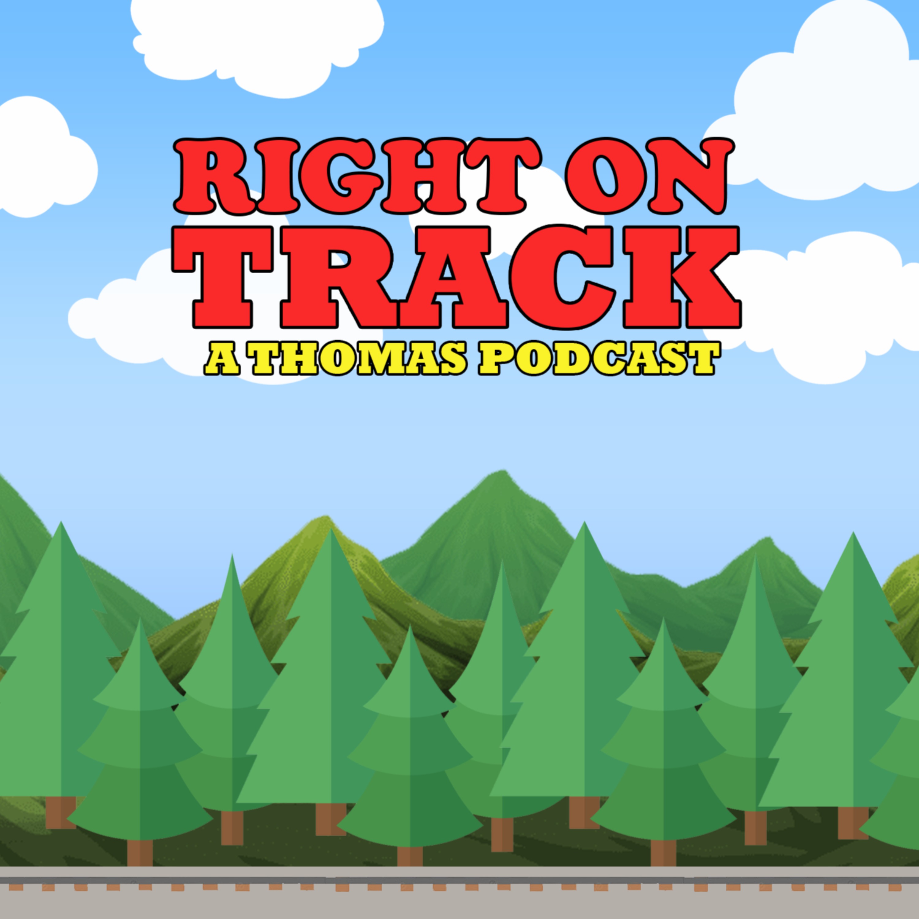 Right on Track: A Thomas The Tank Engine Podcast