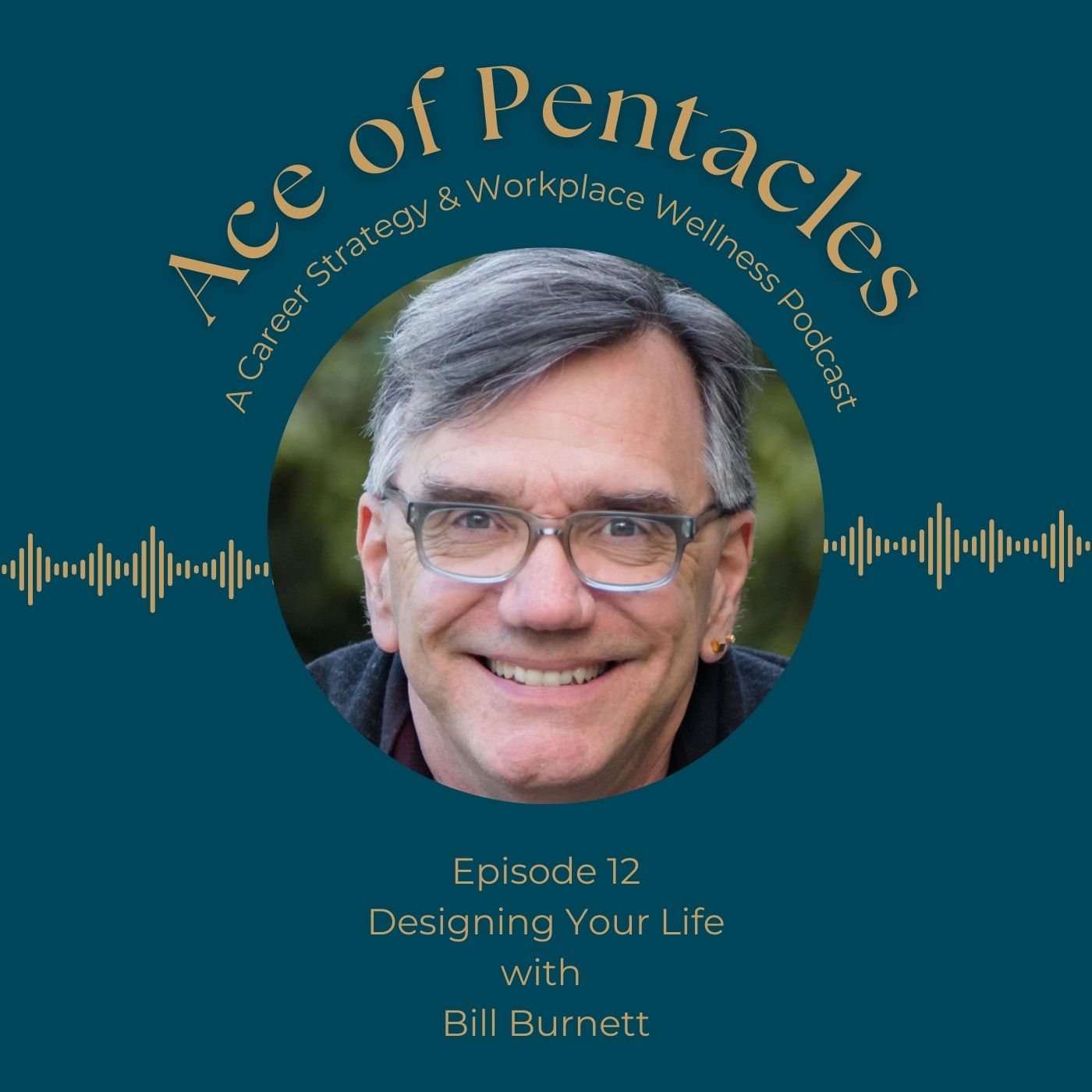 Ep. 12 | Designing Your Life with Bill Burnett