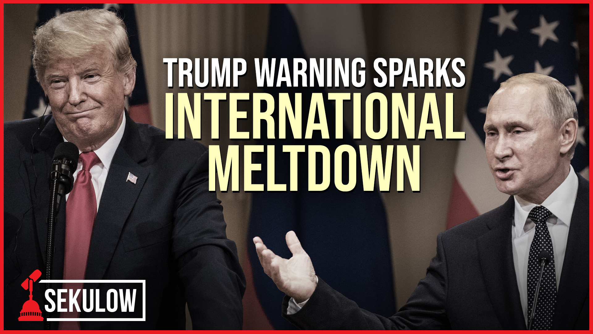 Trump Warning Sparks International Meltdown