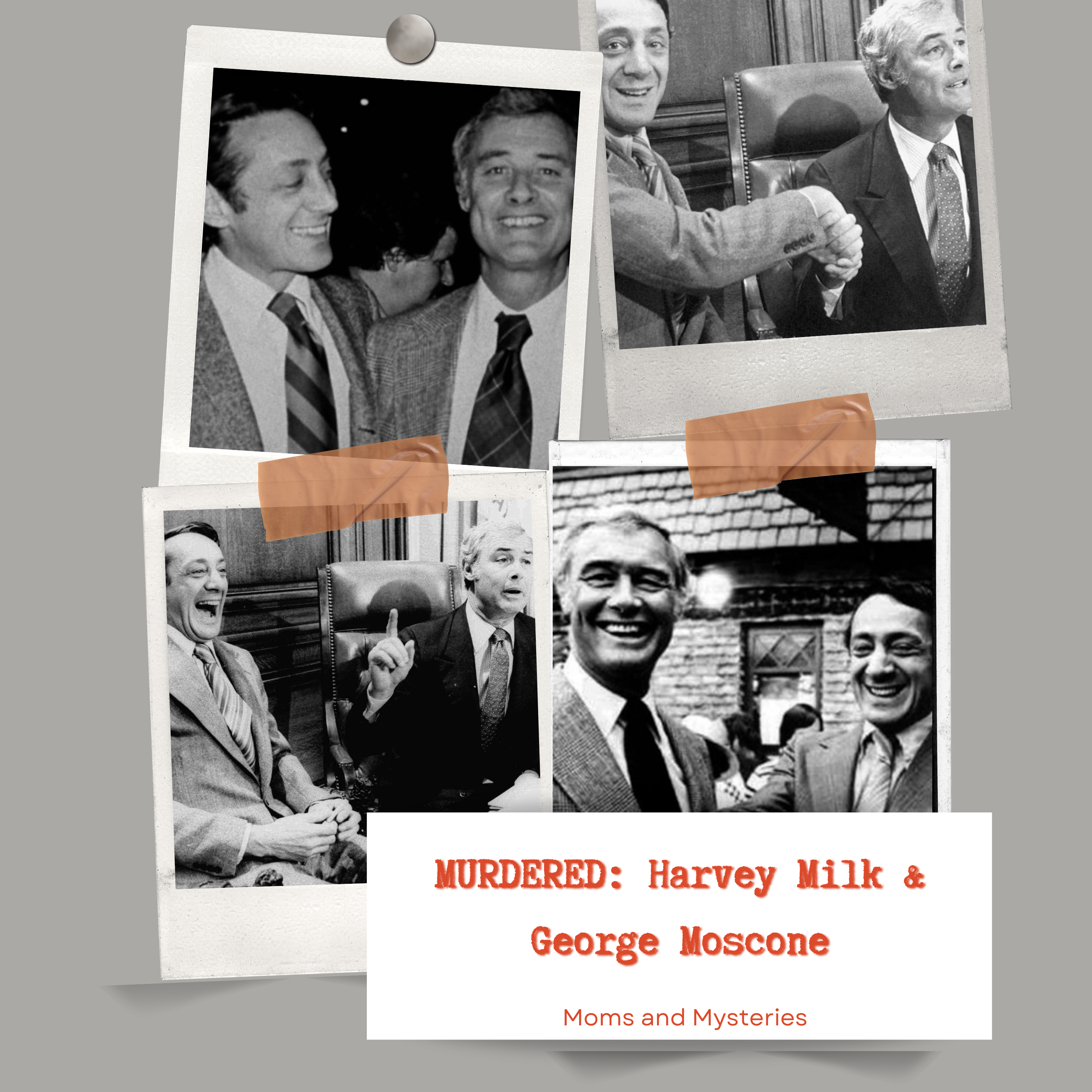 cover of episode MURDERED: Harvey Milk and George Moscone