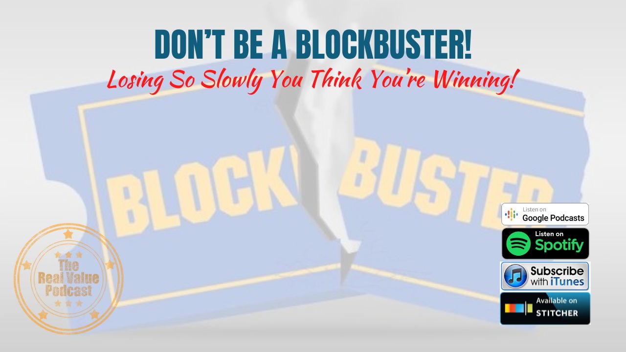 Don’t Be A Blockbuster!
