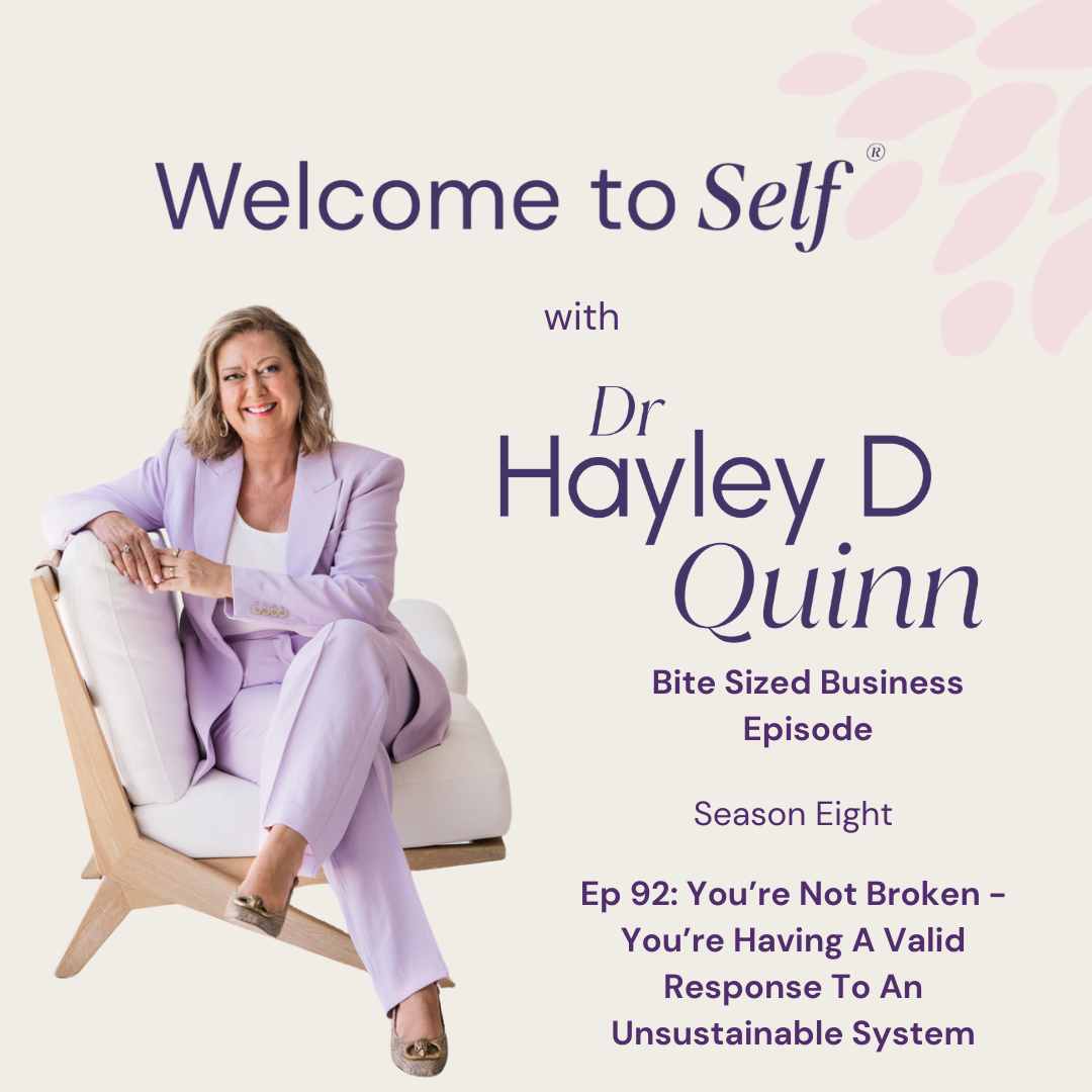 Episode #92 You’re Not Broken - You’re Having a Valid Response To an Unsustainable System