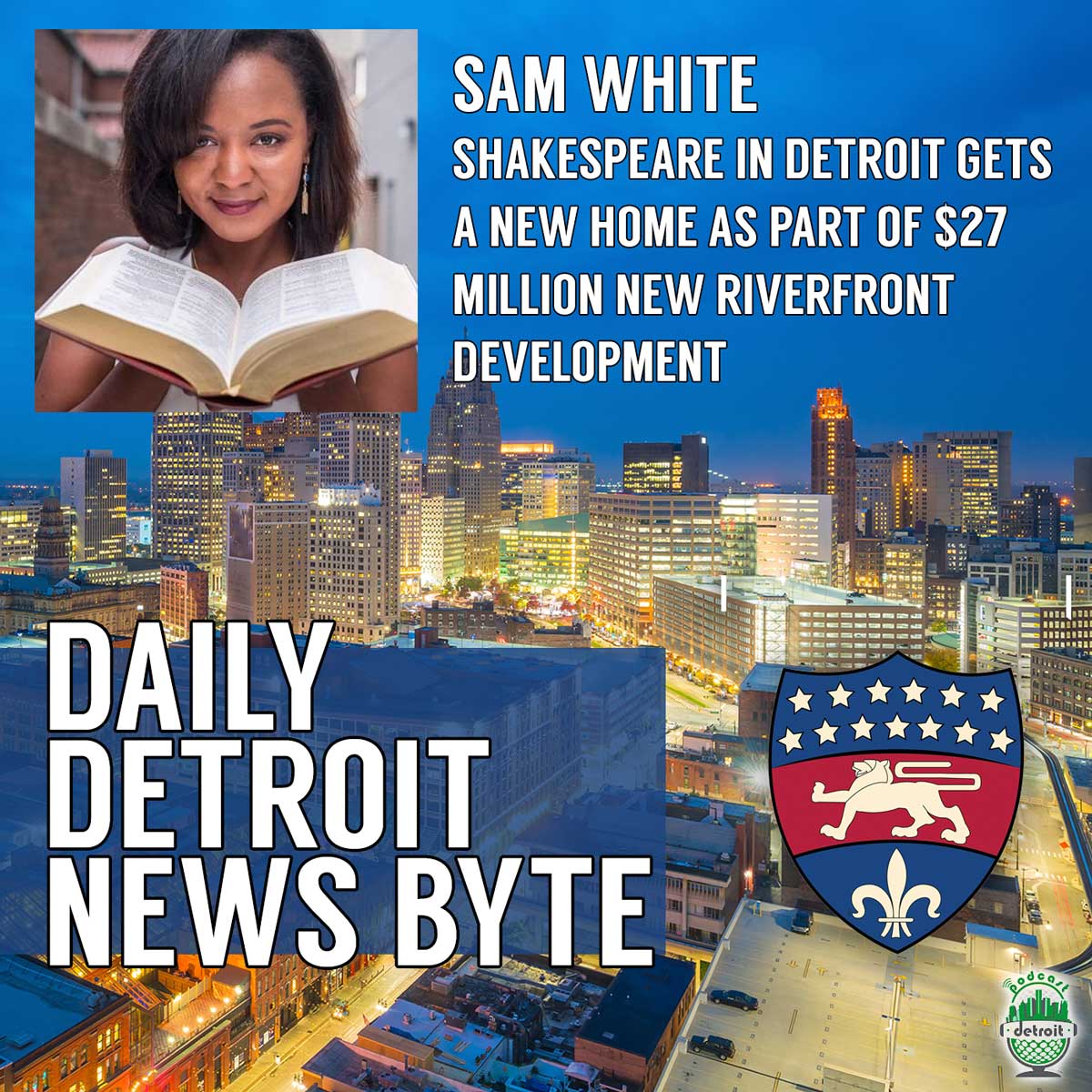 Shakespeare In Detroit Gets A New Home As Part Of $27 Million New Riverfront Development With Sam White