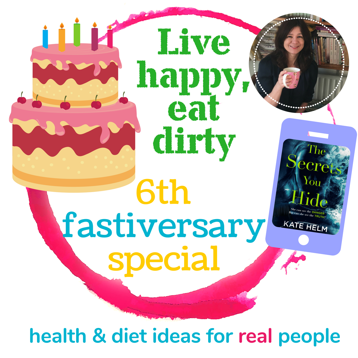 Live Happy, Eat Dirty Podcast with Kate Harrison (including The 5:2 Diet)