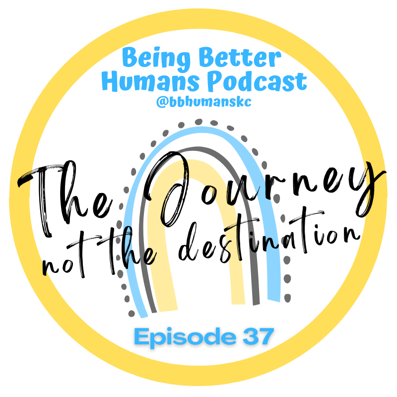 Being Better Humans Podcast