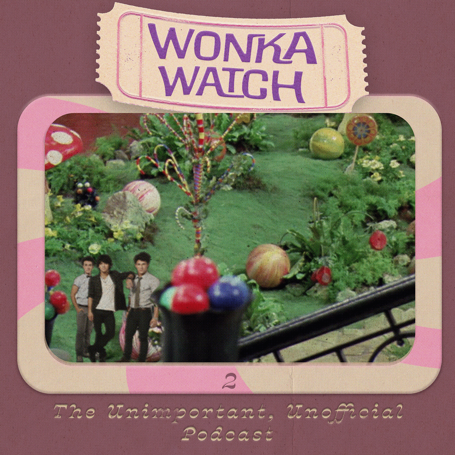 Wonka Watch: An Unimportant, Unofficial Podcast