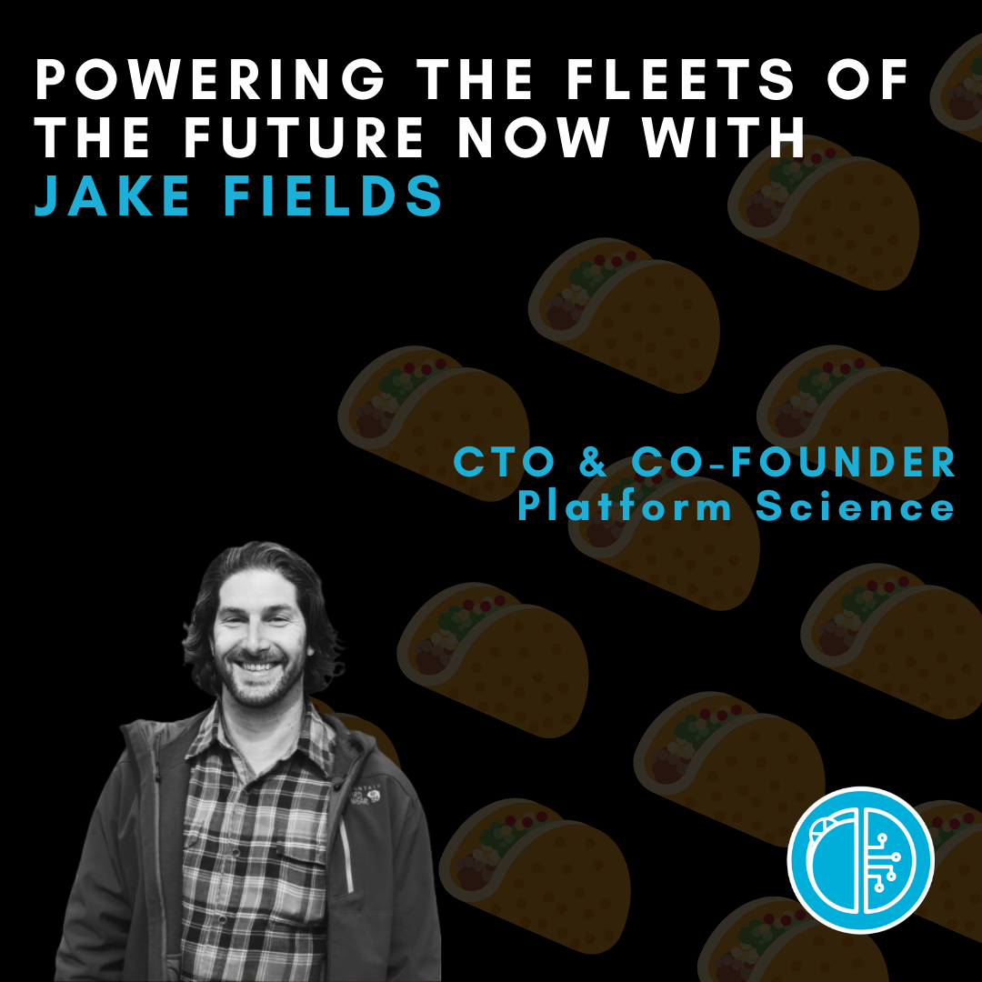 Powering the Fleets of the Future Now with Jake Fields