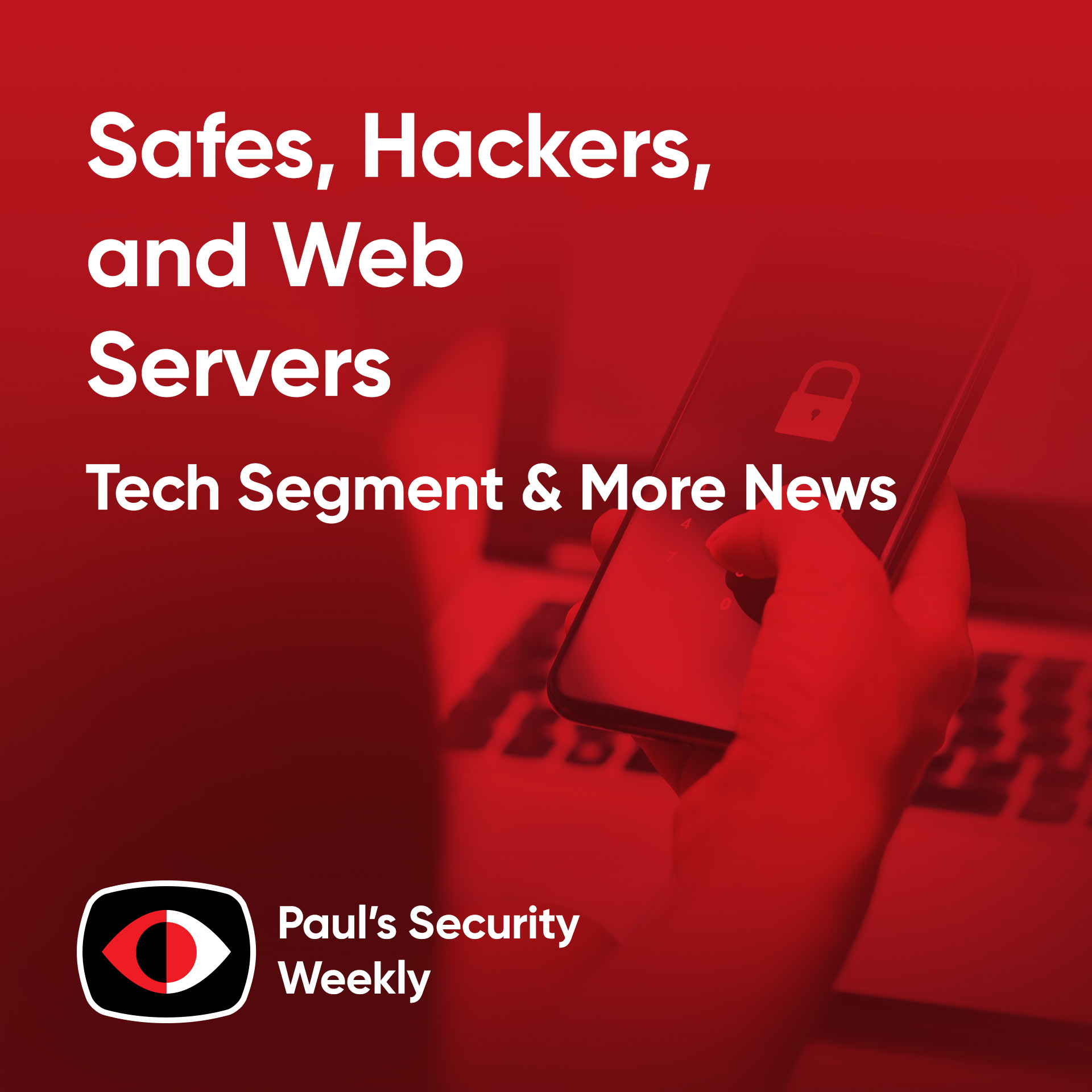 Safes, Hackers, and Web Servers - PSW #892