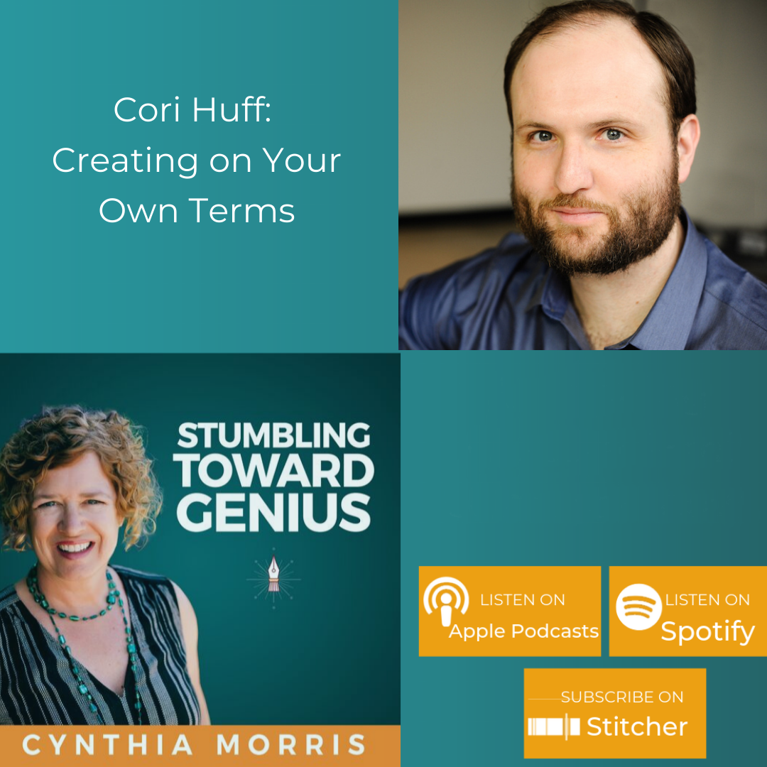 Creating on Your Own Terms with Cory Huff on Stumbling Toward Genuis