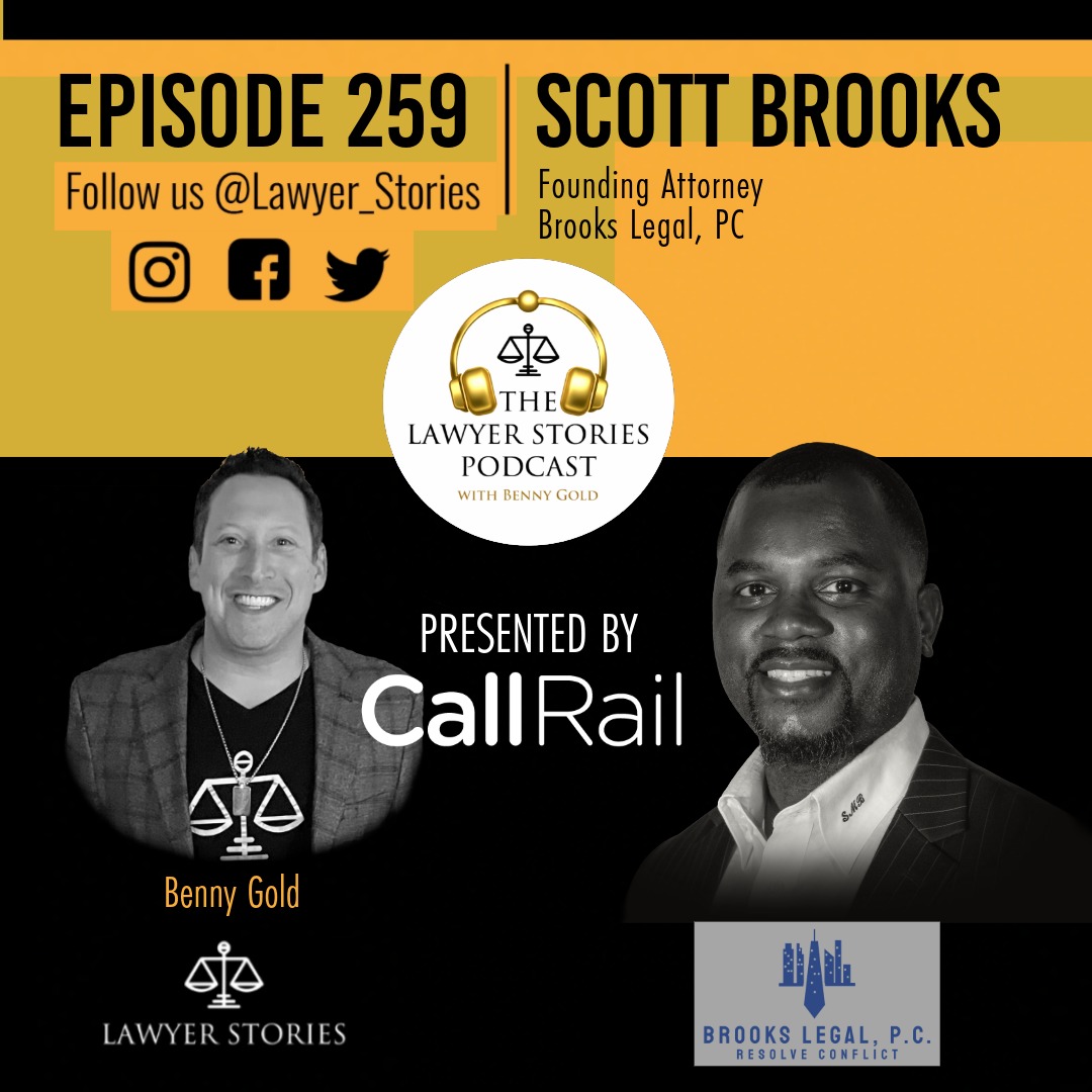 Ep 259 | Scott Brooks | Texas Personal Injury Attorney & Mediator on Purpose & Entrepreneurship