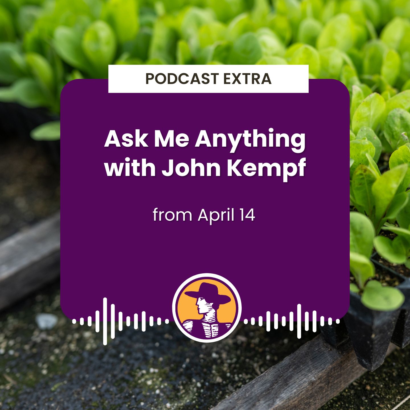 cover of episode Podcast Extra: Ask Me Anything with John Kempf - April 14