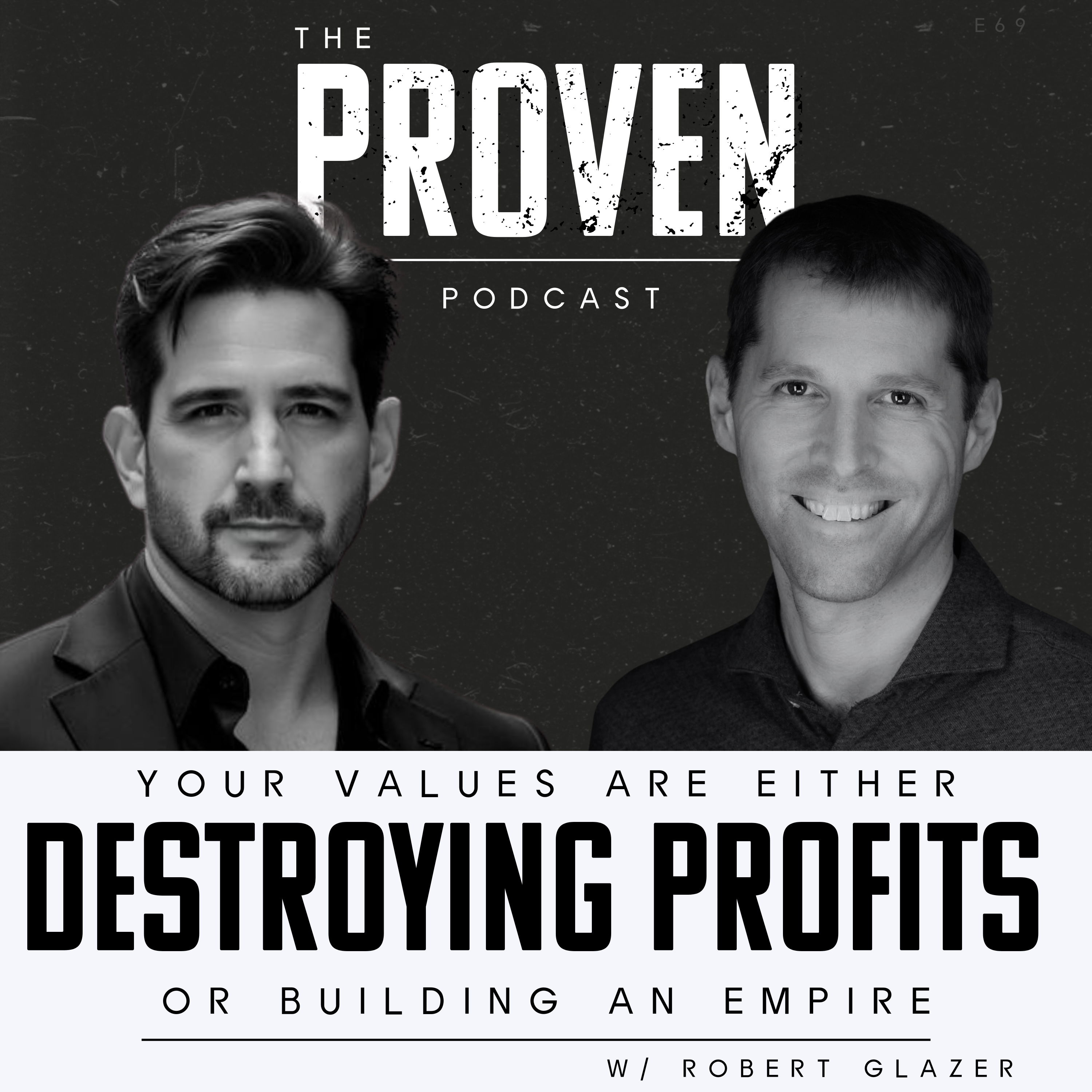 Your Values are Either Destroying Profits or Building an Empire - Robert Glazer