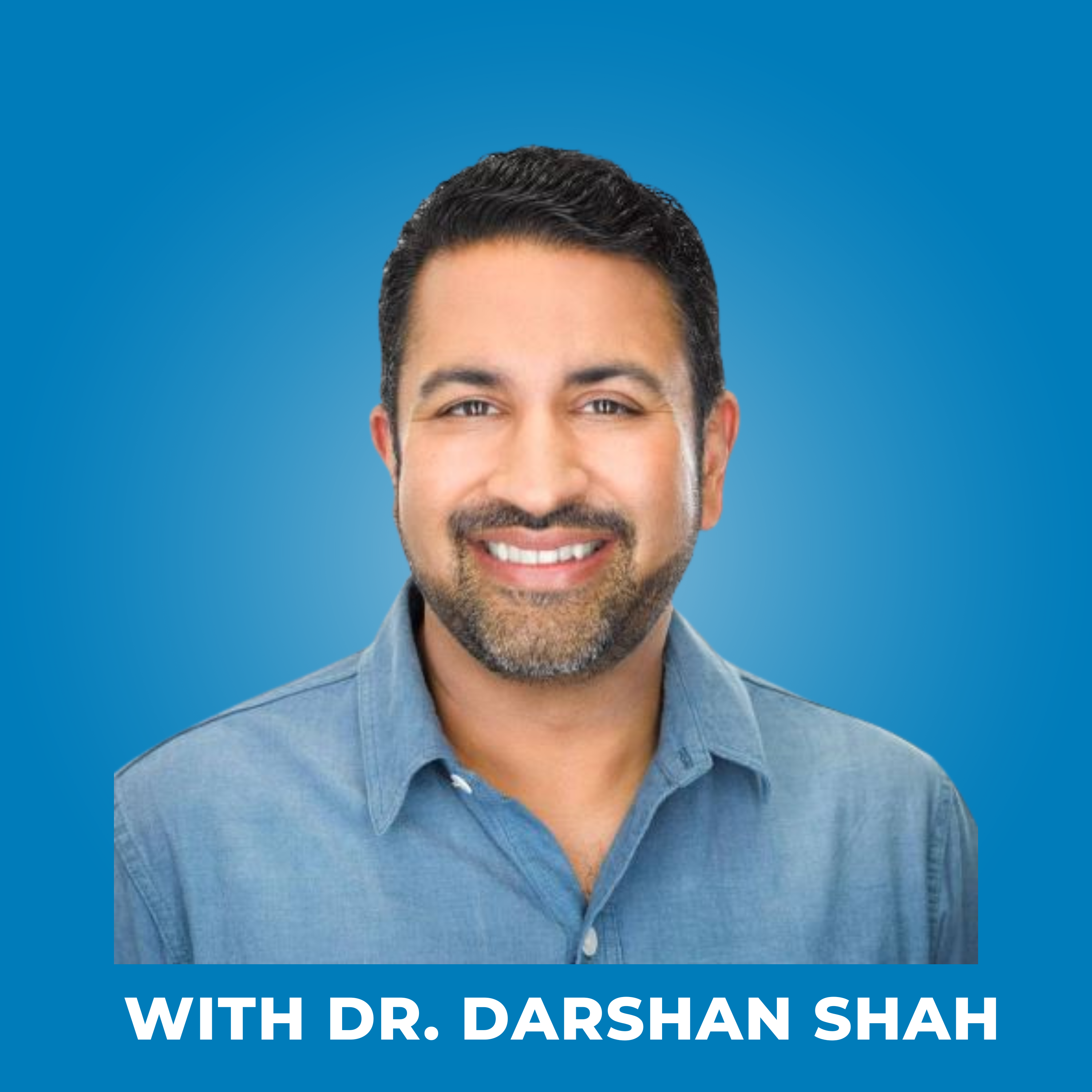 223: The Medical System Is Broken...Here's What Actually Works - with Dr. Darshan Shah
