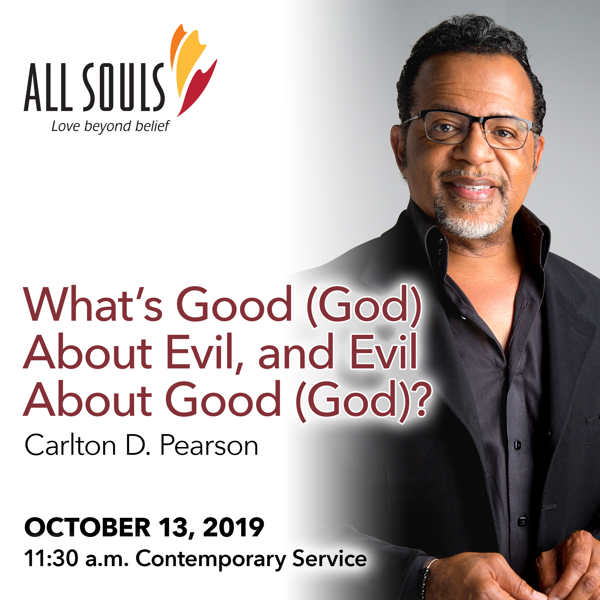 'WHAT'S GOOD (GOD) ABOUT EVIL, AND EVIL ABOUT GOOD (GOD)?' - A sermon by Carlton D. Pearson (Contemporary Service)