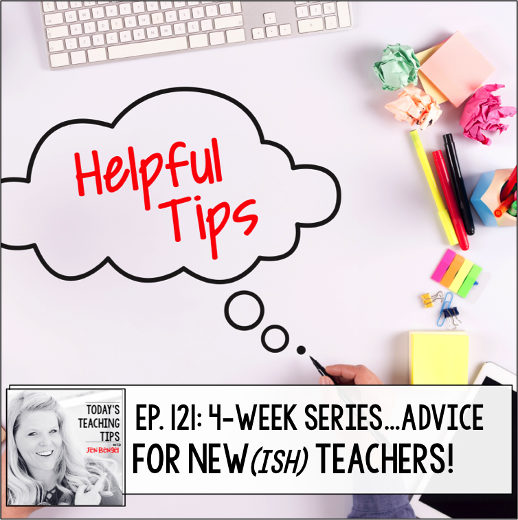 Advice for New(ish) Teachers Part 11