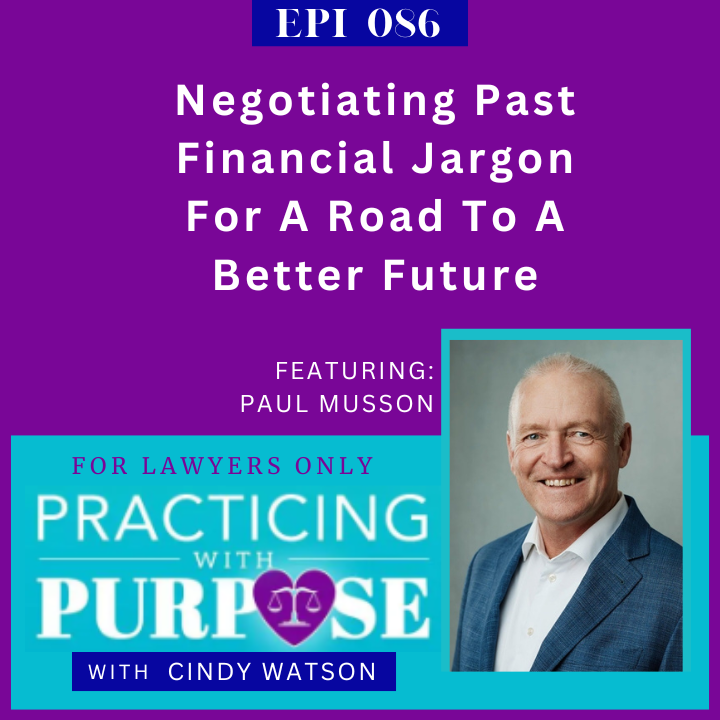 Practicing with Purpose: For Lawyers Only