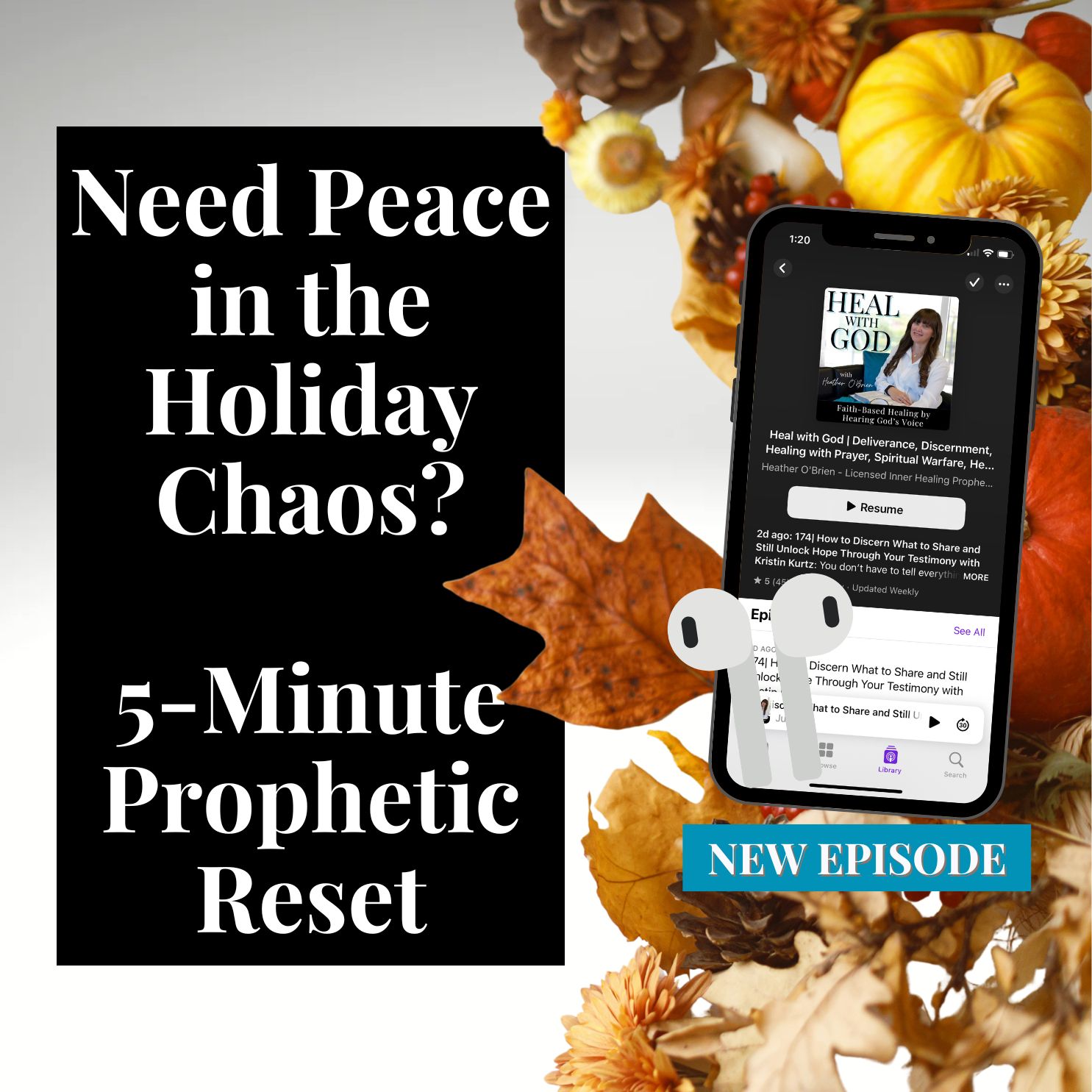 211| Need Peace in the Holiday Chaos? 5-Minute Prophetic Reset for Mind, Body, Spirit