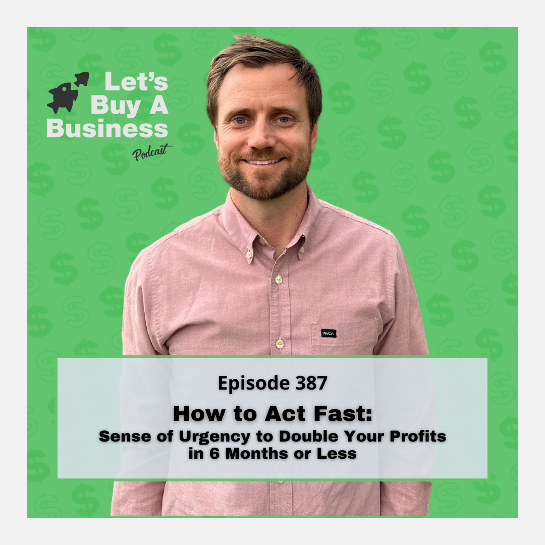 How to Act Fast: Sense of Urgency to Double Your Profits in 6 Months or Less