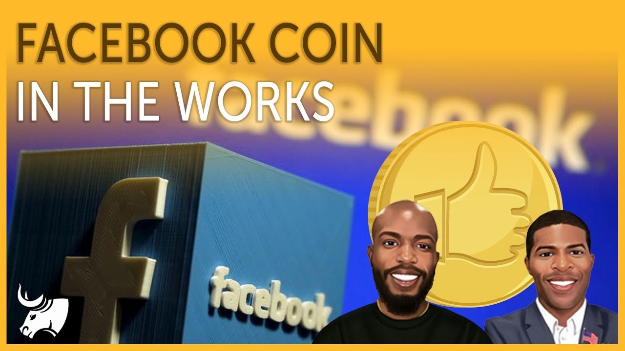 Facebook Coin in the Works | Ripple $40 Billion Deal