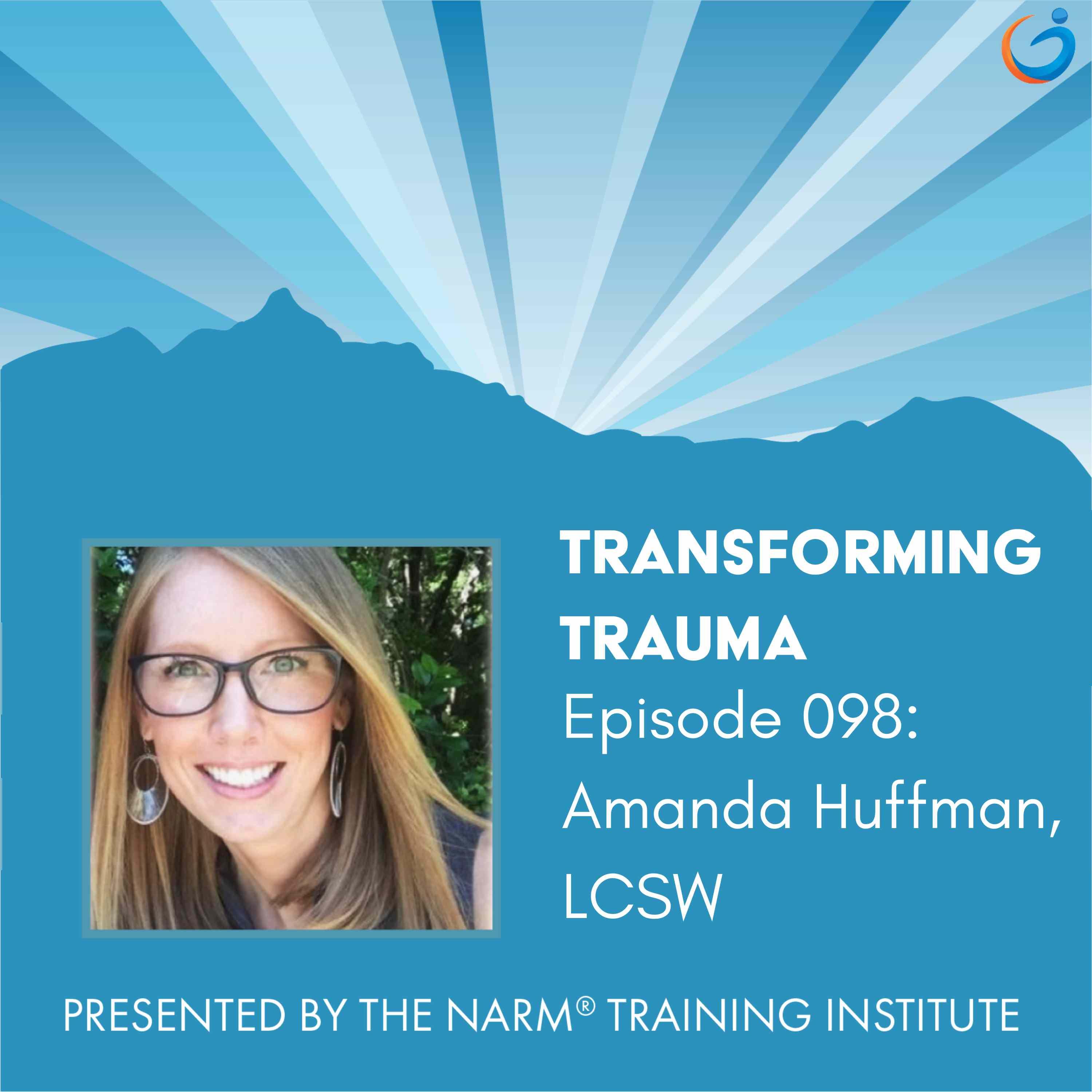 Exploring the Intersection of Trauma and Nutrition with Amanda Huffman, LCSW