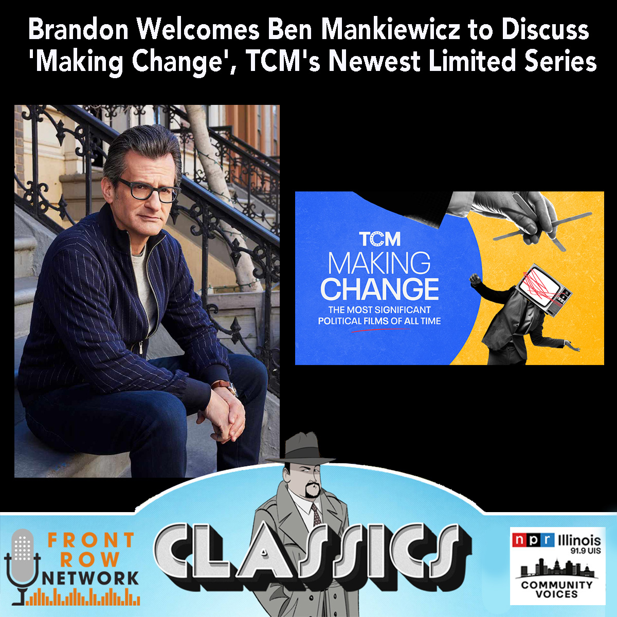 CLASSICS- TCM's Making Change-Interview with Ben Mankiewicz