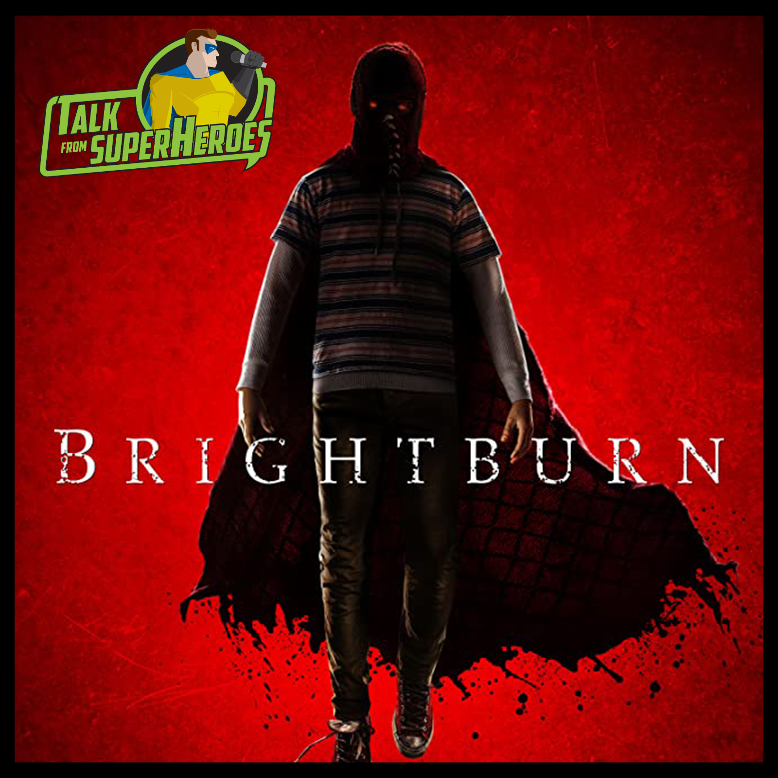 250: Brightburn