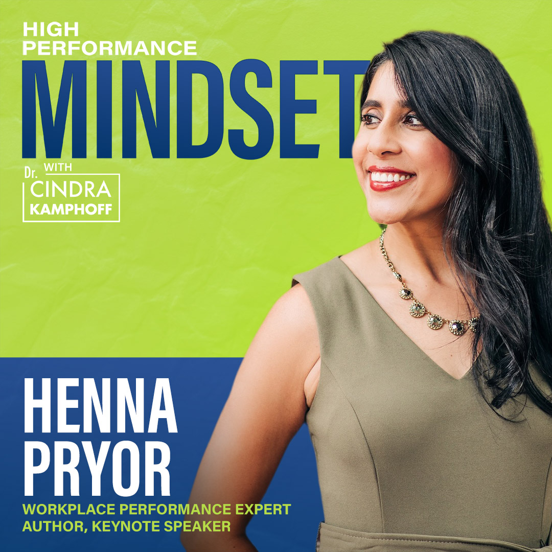 High Performance Mindset | Learn from World-Class Leaders, Consultants, Athletes & Coaches about Mindset
