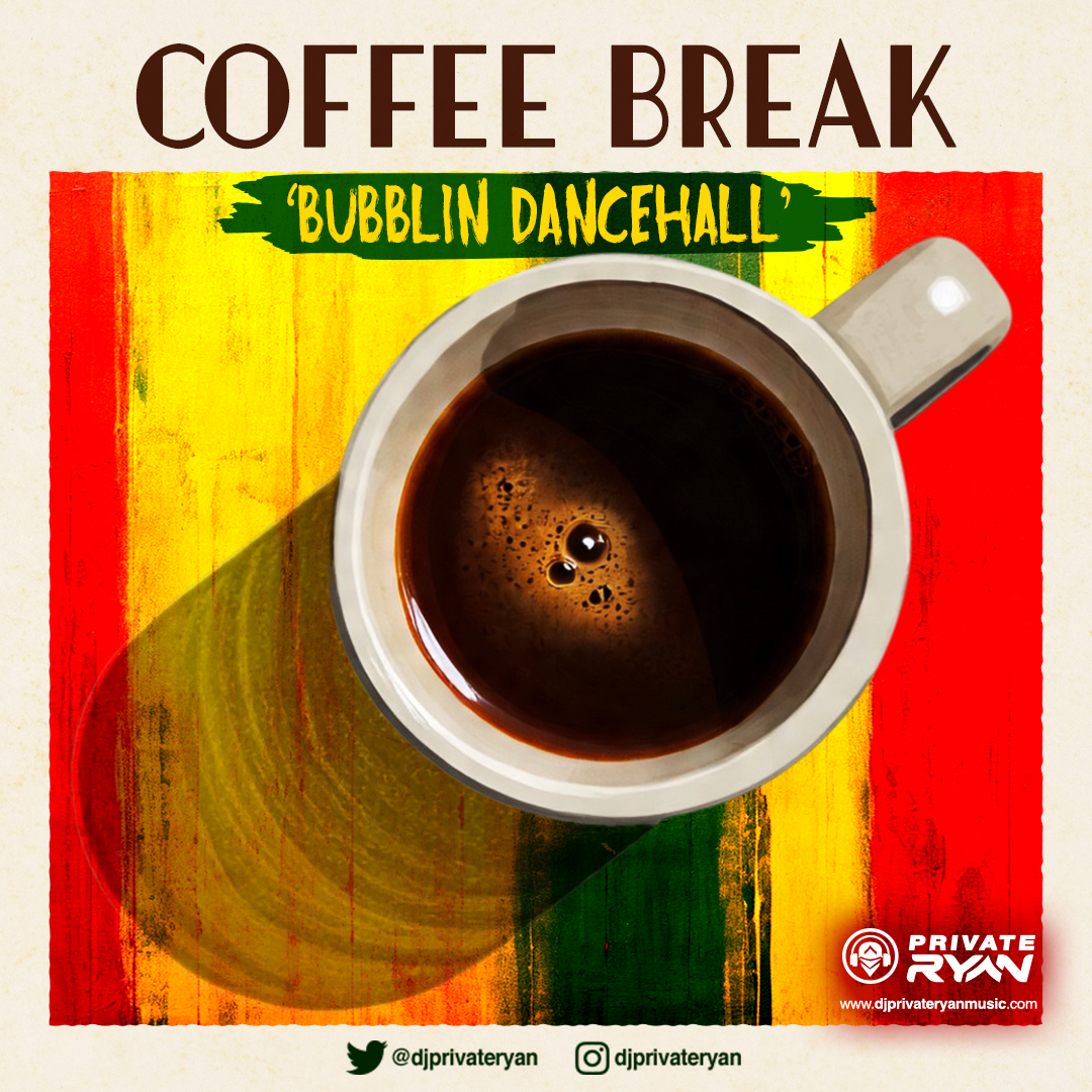 Private Ryan Presents Coffee Break (Bubbling Dancehall Part 1) RAW