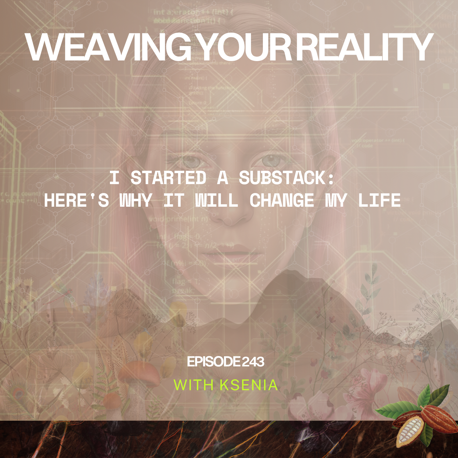 Weaving Your Reality