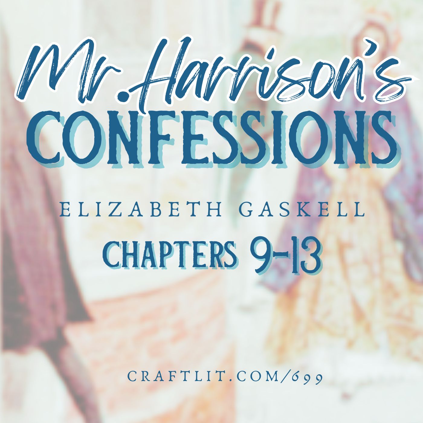 699: Chs 9-13 — Mr. Harrison's Confessions