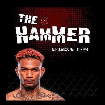 The Hammer MMA Radio - Episode 744
