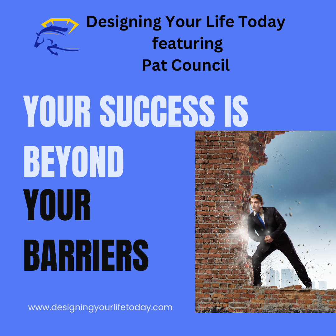 Your Success is Beyond Your Barriers