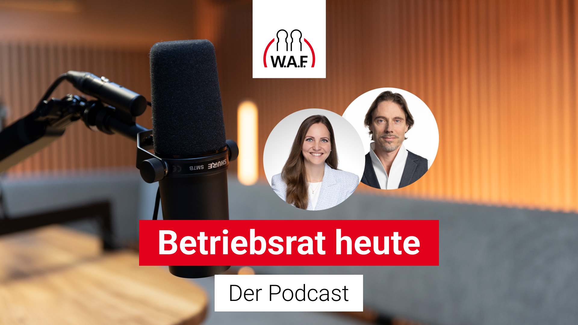 Betriebsrat heute – der Podcast der W.A.F.