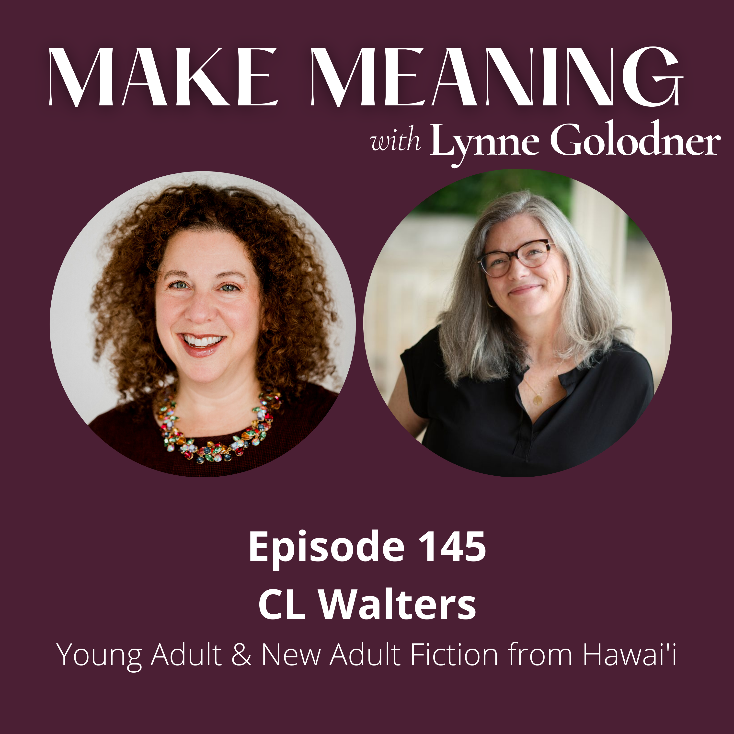 Episode 145 – CL Walters - Young Adult & New Adult Fiction from Hawaii