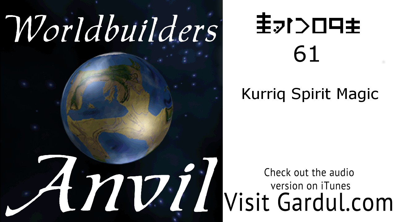 Episode 61: Kurriq Spirit Magic
