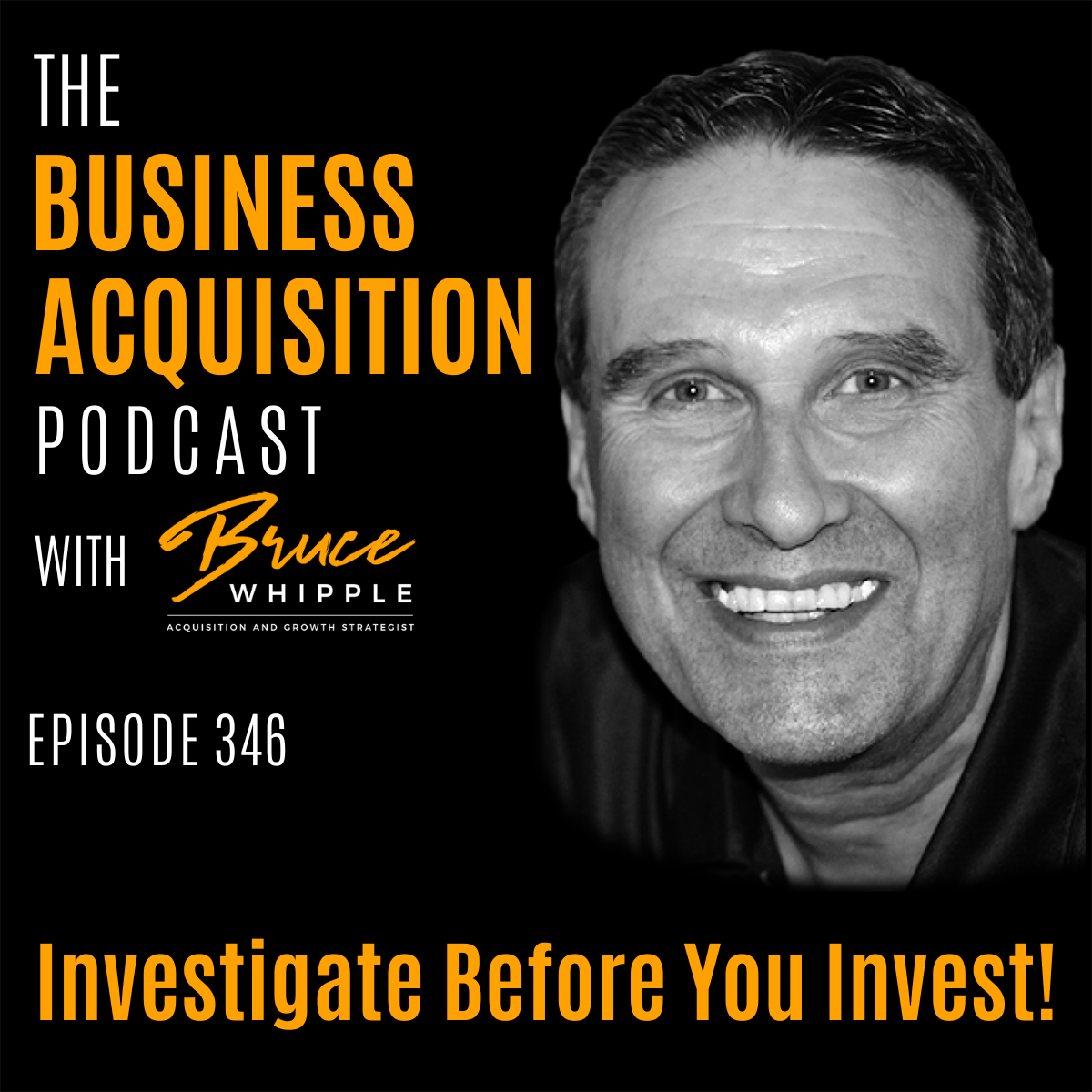 The Business Acquisition Podcast with Bruce Whipple