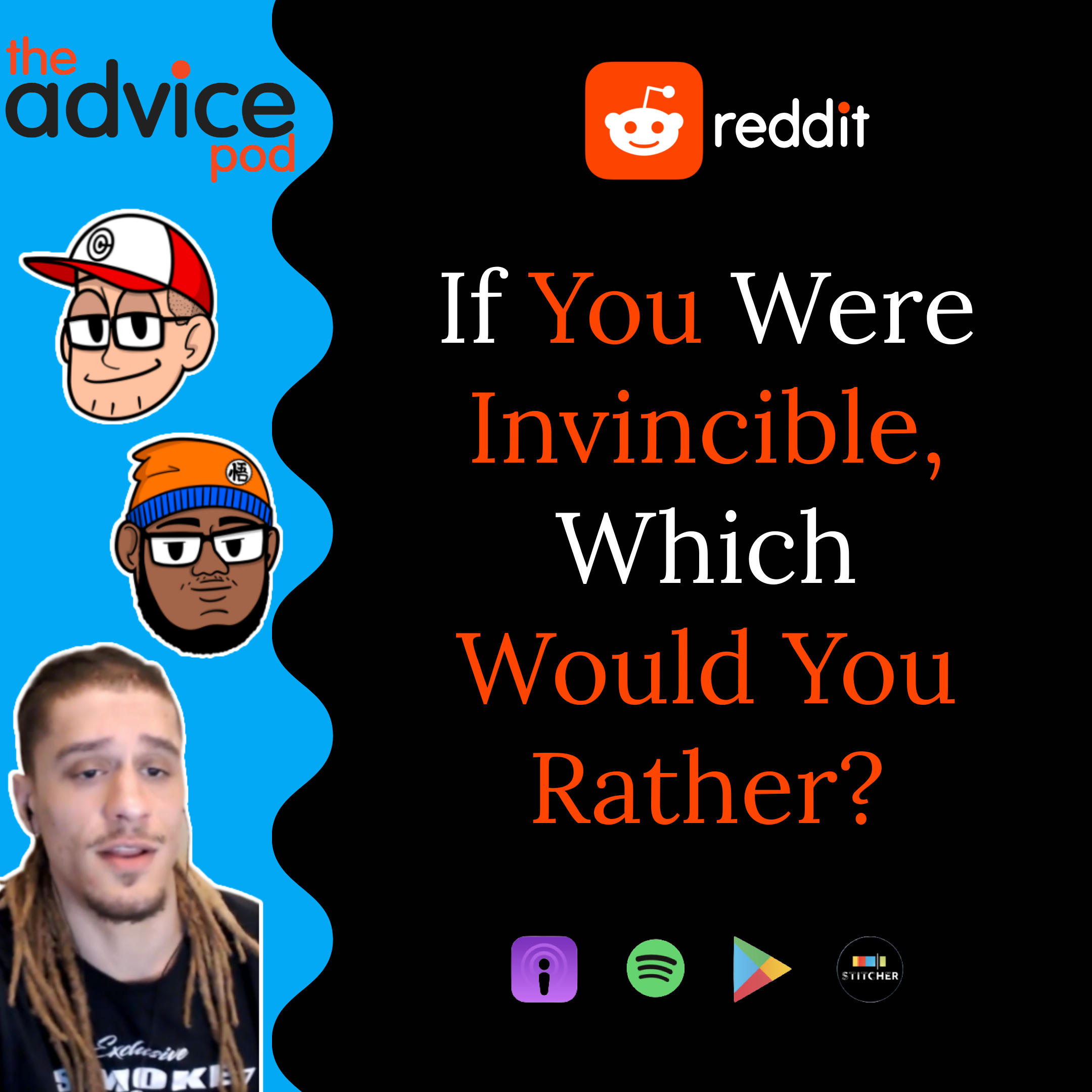 If You Were Invincible, Which Would You Rather...