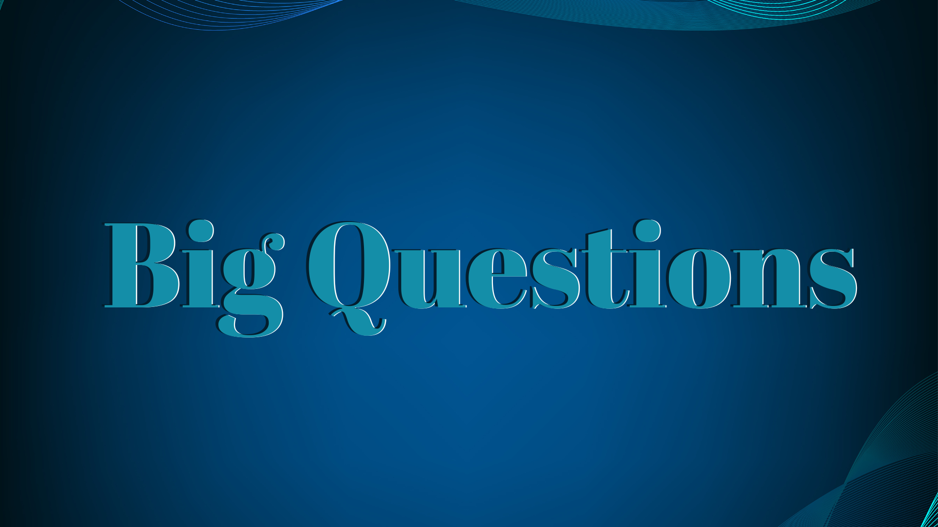 Big Questions - My Witnesses... To the Ends of the Earth