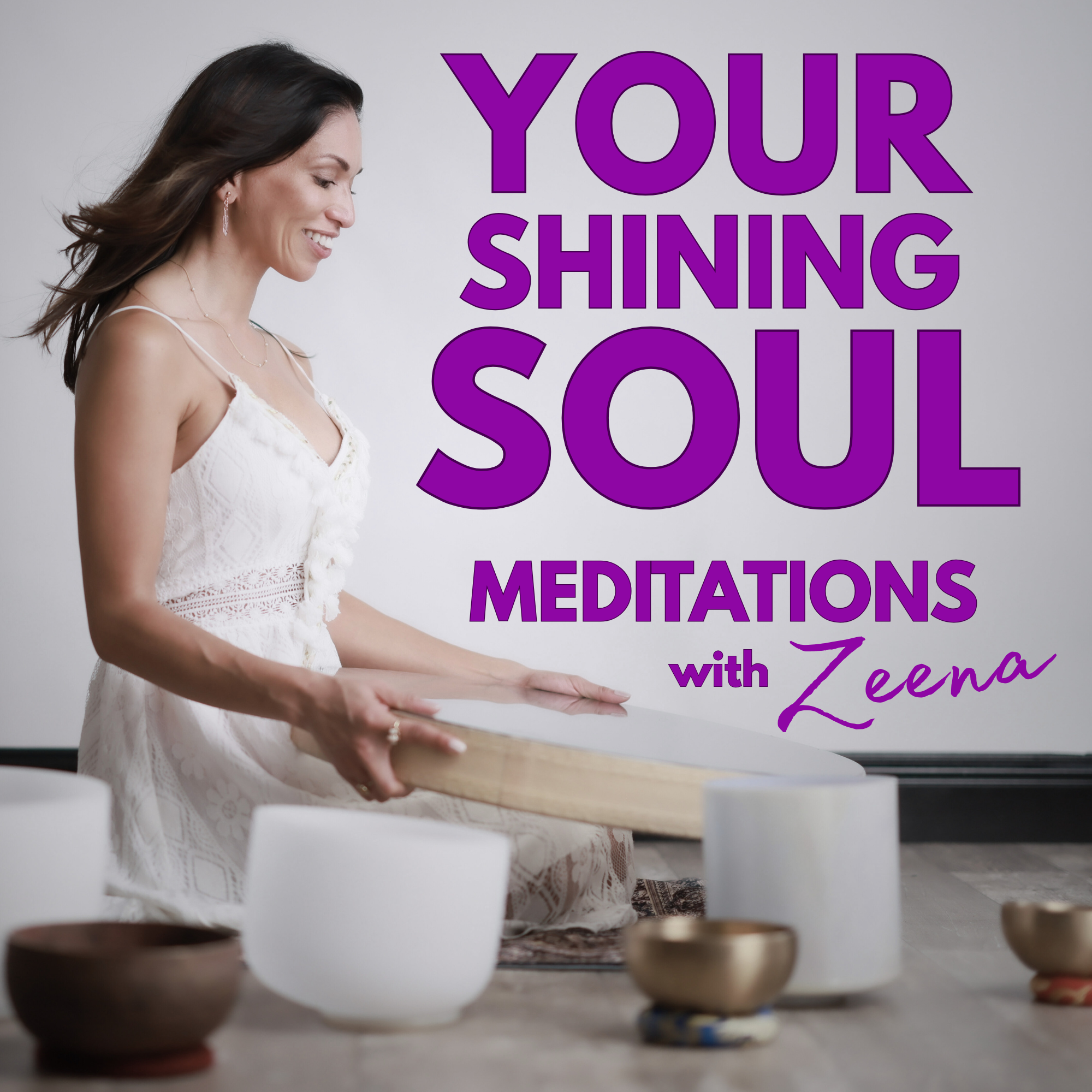 Your Shining Soul | Meditations with Zeena